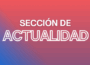 sección de actualidad